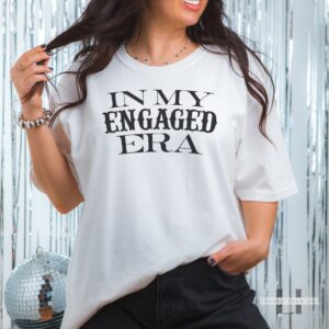 in my engaged era white Comfort Colors bachelorette t-shirt. By Luxury Icon Co.