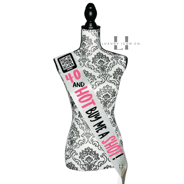 40 and Hot Buy Me a Shot Birthday Sash. By Luxury Icon Co.