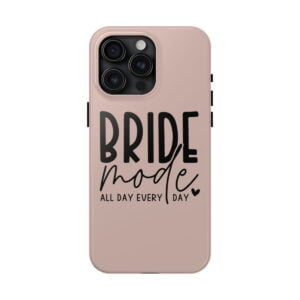 Bride Mode Phone Case