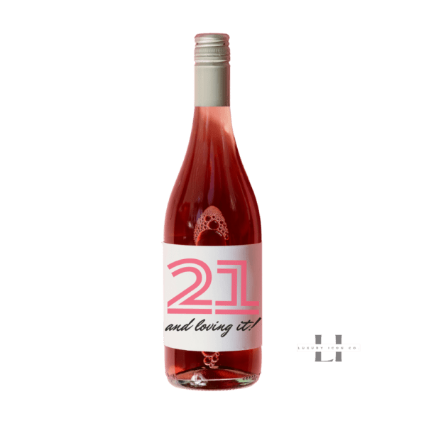 21 and Loving it wine bottle label