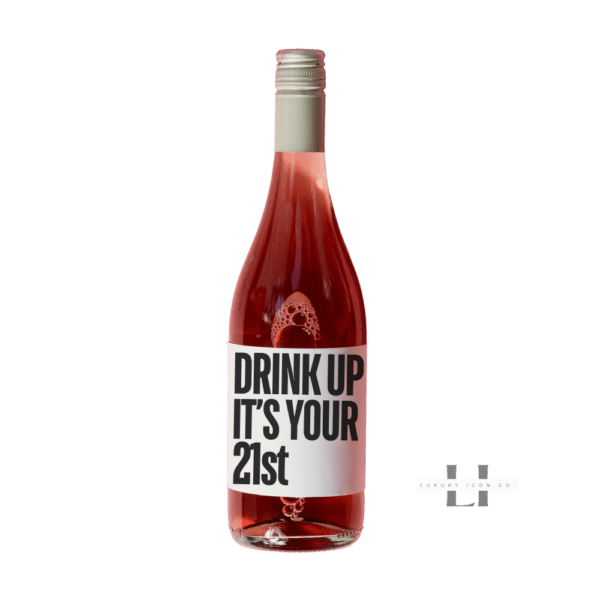 Drink Up It's your 21st Birthday wine label